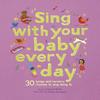 Sing With Your Baby Every Day by Claire Grace Hardback Book 9781836003540