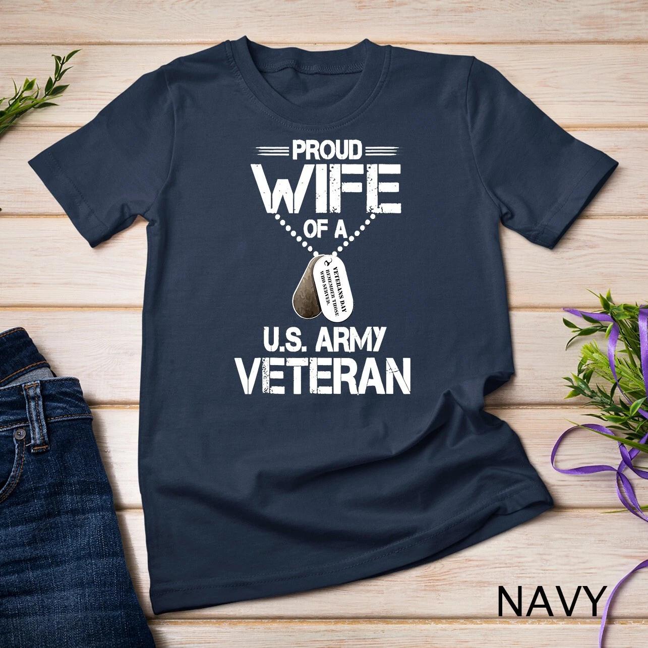 Proud Wife Of A U.S. Army Veteran, Veterans Day Gift Unisex T-shirt 2XL