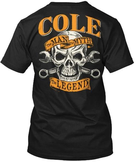

Cole The Man Myth Legend T shirt Made in the USA Size S to 5XL 2XL
