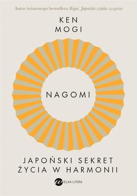 Nagomi: The Japanese Secret To Living In Harmony