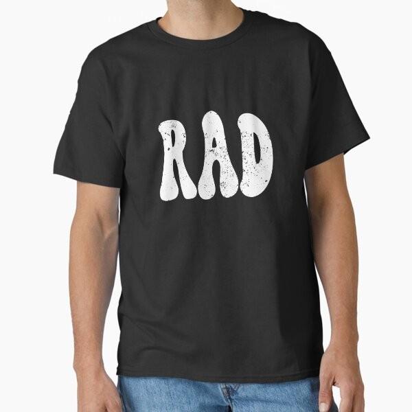 

Rad Shirt, by DAM Creative, Classic T-Shirt T-Shirt Made in US/AUS Size S-2XL Unisex T-Shirt L