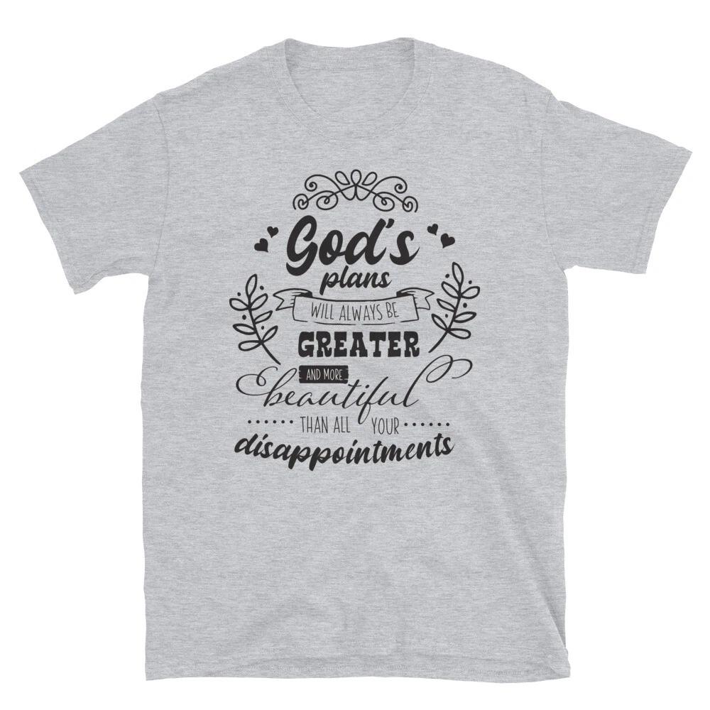 God s Plans Will Always Be Greater T-Shirt L