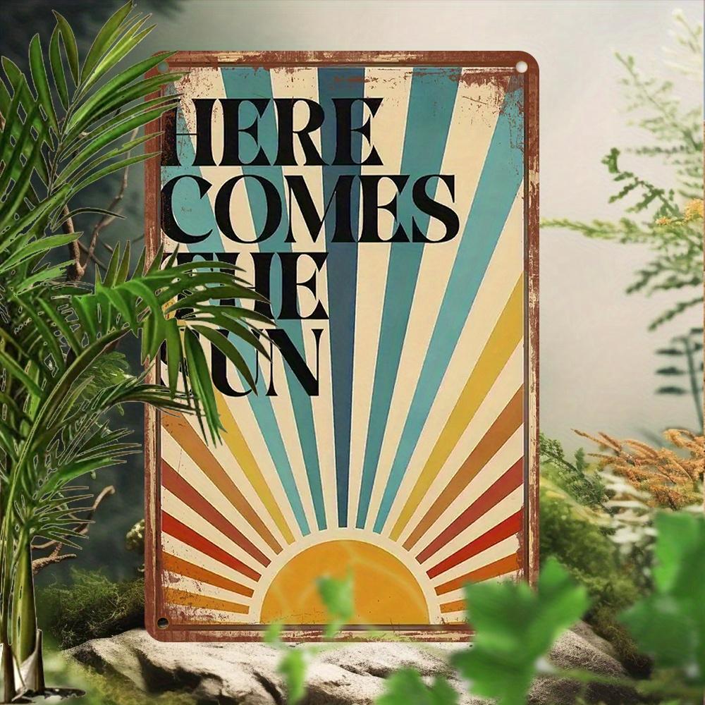 

HD Tin Sign Here Comes The Sun Retro Sunburst Metal Tin Sign for Home Wall Decor 20x30cm（7.8x11.8inch）
