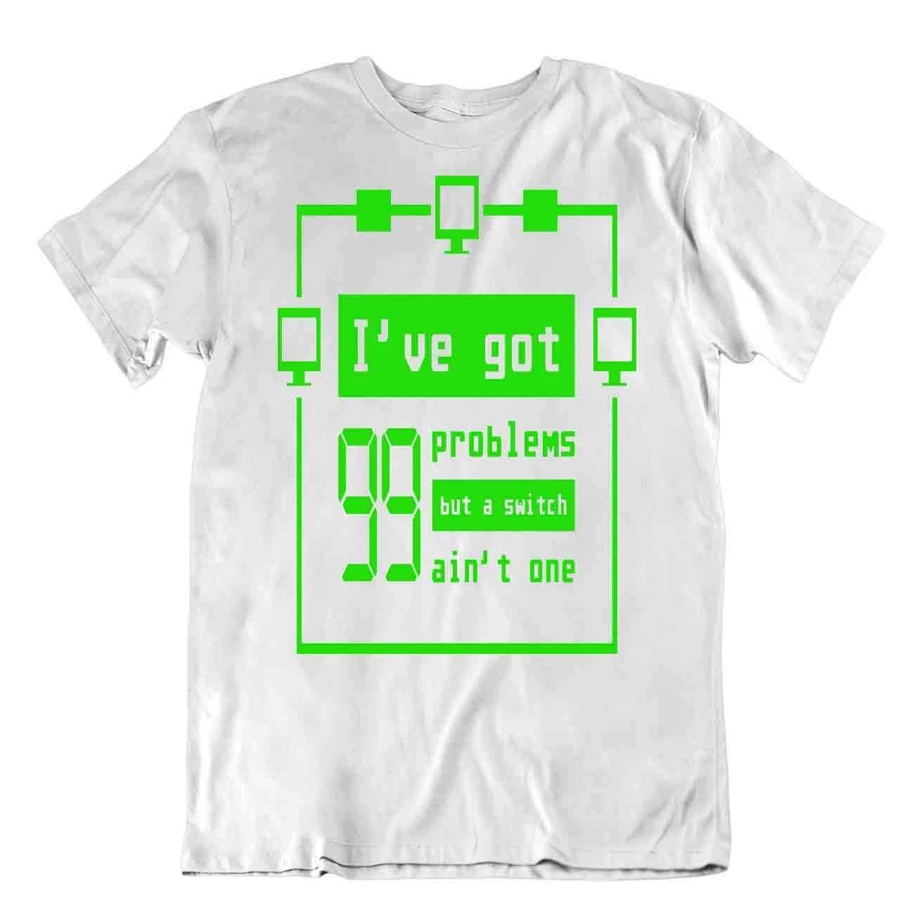 I ve Got 99 Problems T-Shirt Engineers Shirts Funny Humor Tee 4XL