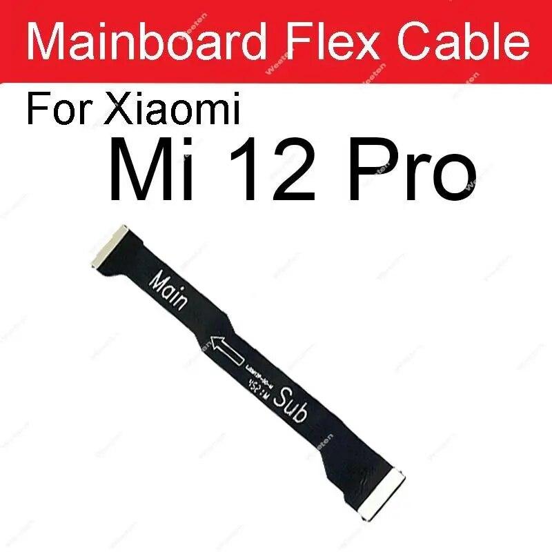 LCD Mainboard Flex Cable For Xiaomi 12 12X 12s 12T Pro Mi 12 Lite 12s Ultra LCD MotherBoard Connector Flex Ribbon Repair Parts