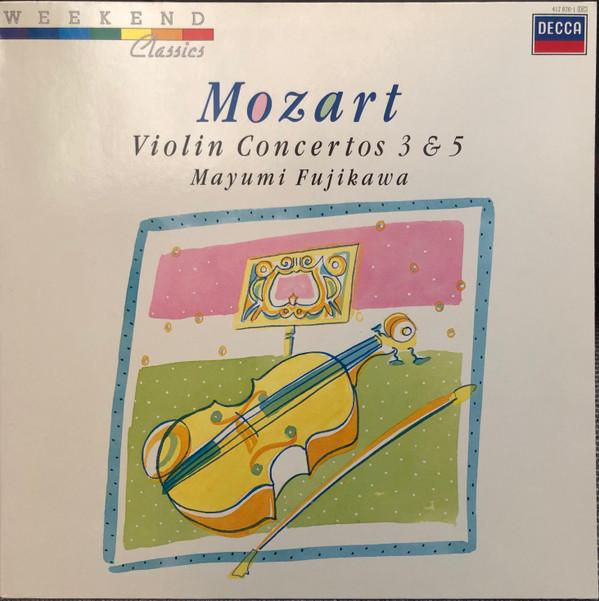 

LP Record MOZART, MAYUMI FUJIKAWA, THE ROYAL - Violin Concertos Nos 3 & 5 For Viol 4178761 DECCA 1987 Netherland Classical Used