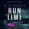 Run Time by D.F. Bailey Paperback Book 9781036703370