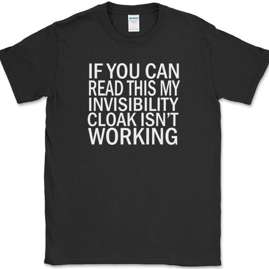 Invisibility Cloak T-Shirt Funny Movie Gaming Humor Novelty Text Tee XXXXL