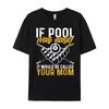 If Pool Was Easy Billiard Player Funny Cute Oversized T Shirt Mens Shirts Korean