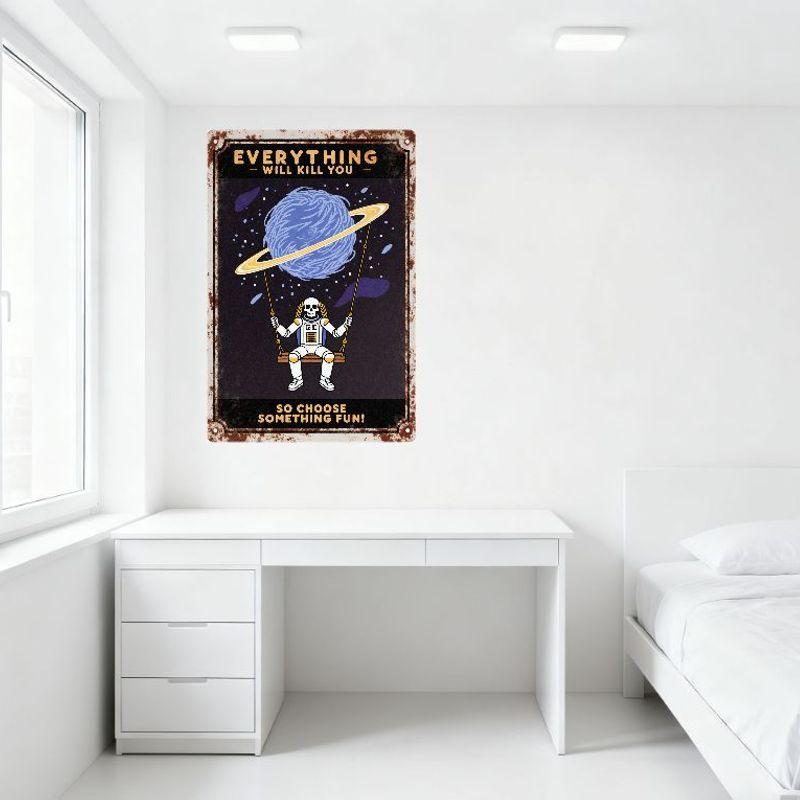 Vintage Cosmic Astronaut Metal Tin Sign, 'Everything Will Kill You' & 'So Choose Something Fun!' Dark Humor Retro Space Art Deco