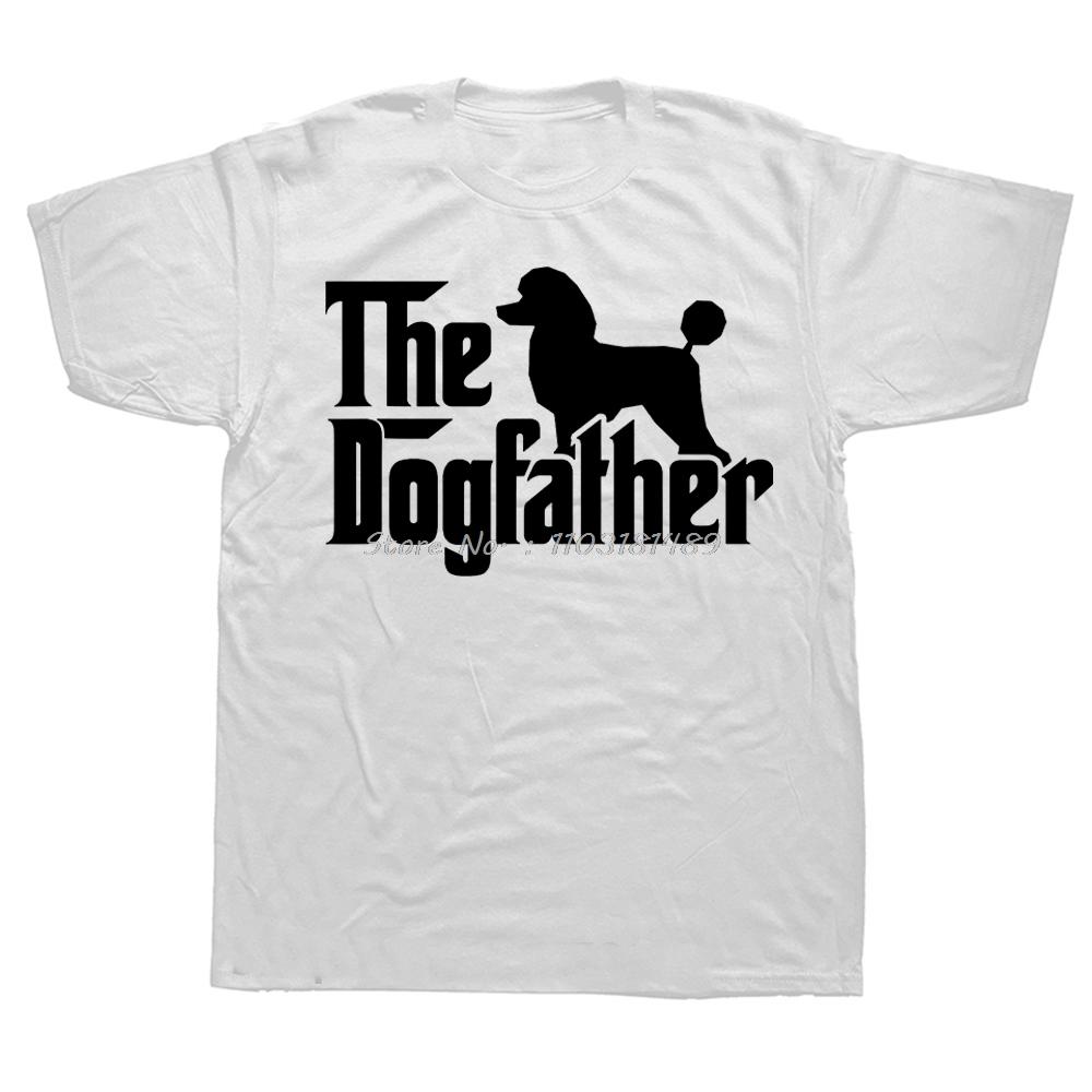 Funny Poodle The Dogfather Cool Dog Daddy Dad Papa Father T Shirts Summer Streetwear Short Sleeve Birthday Gifts Tshirt Unisex S