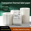 Waterproof Transparent Thermal Label Stickers: Oil-Proof & Tear-Resistant Self-Adhesive for Pricing