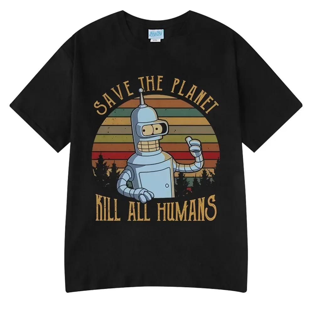 Nuevas Camisetas Divertidas de Moda Caliente Salva el Planeta Mata a Todos los Humanos Estampado de Robot para Hombre y Mujer Manga Corta Algodón Oversize