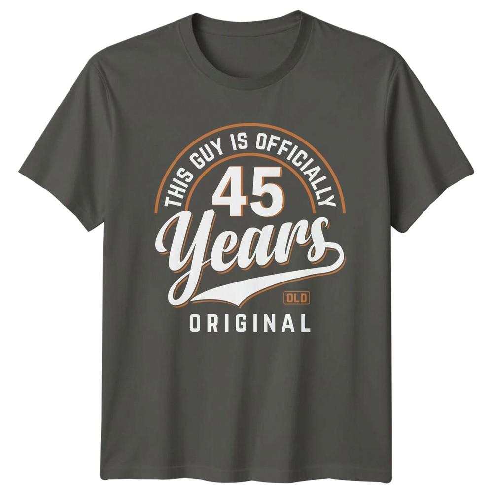This Guy Is Officially 45 Unisexs TShirt 45th Birthday Milestone Gift For Him S