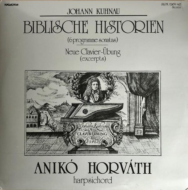

LP Record JOHANN KUHNAU ANIK HORVTH Biblische Historien Neue Clavier SLPX12459 Hungaroton 1982 Hungary Classical Used