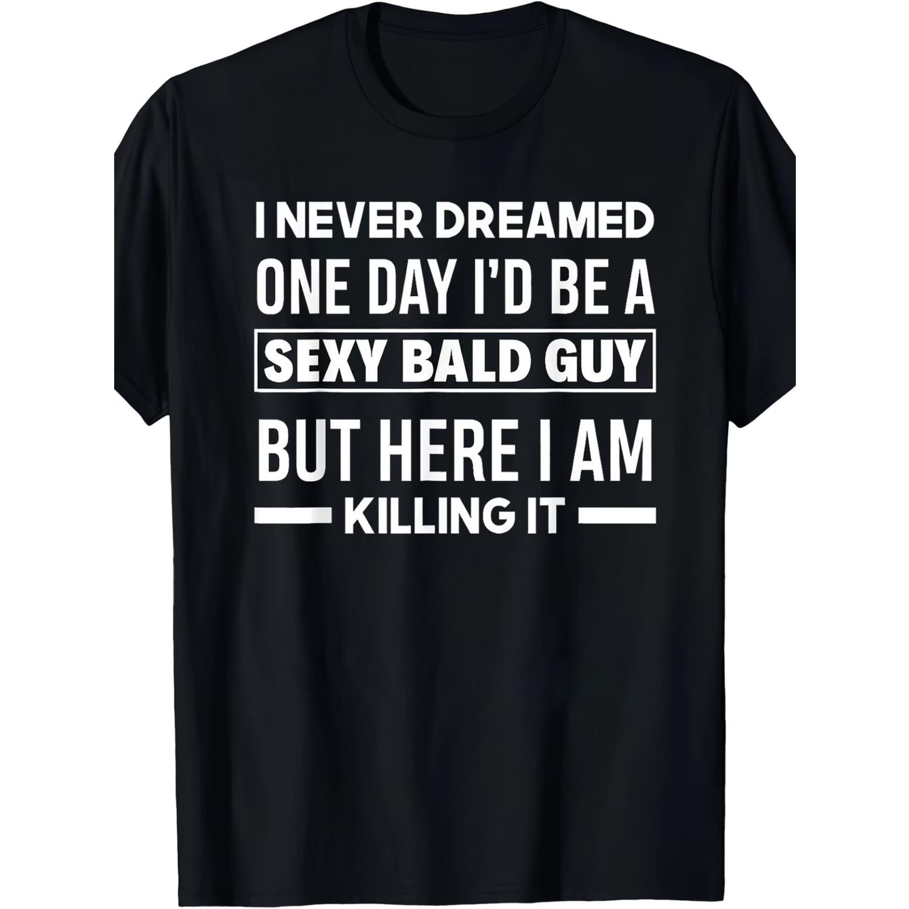 

Men S Funny Bald Head Humor T-Shirt- I Never Thought I D Be A Bald Head, But Now I M Thriving Slogan, Black with White Print XXL