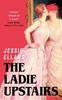 The Ladie Upstairs by Jessie Elland Hardback Book 9781399817769