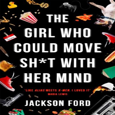 The Girl Who Could Move Sht With Her Mind by Jackson Ford Paperback Book 9780356510446