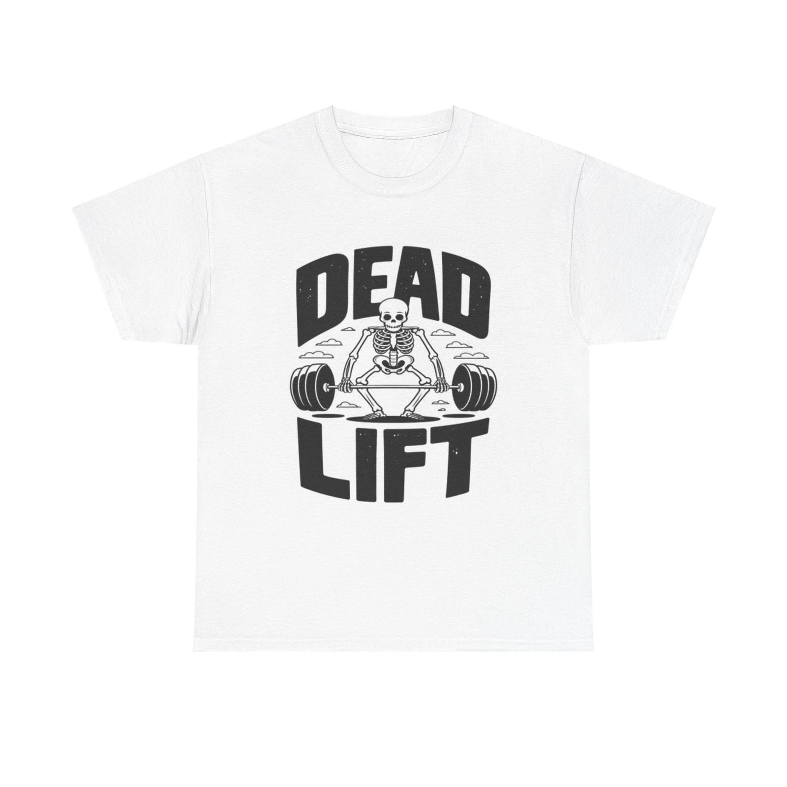 Men s and Women s T-shirts Dead Lift XXXXL