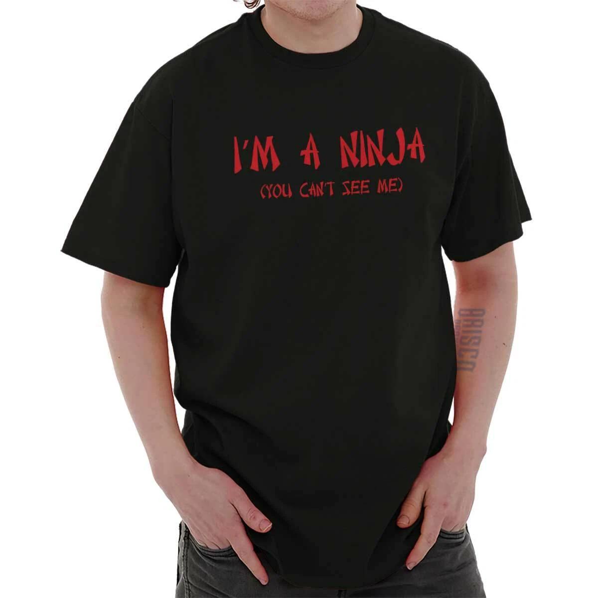 Funny Sarcastic I m A Ninja You Can t See Me Mens Casual Crewneck T Shirts Tees XL