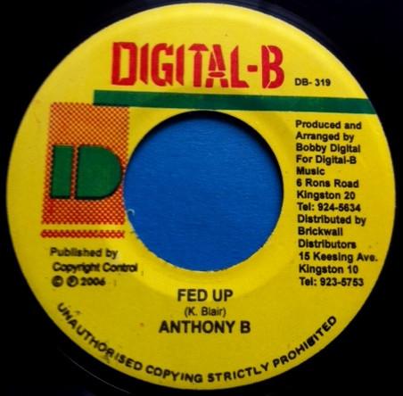 

7inch Record ANTHONY B - Fed Up DB319 Digital-B 2006 Jamaica Reggae, Ska & Dub Used