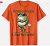 Sometimes I Just Be Farting Funny Vintage Frog Unisex T-Shirt