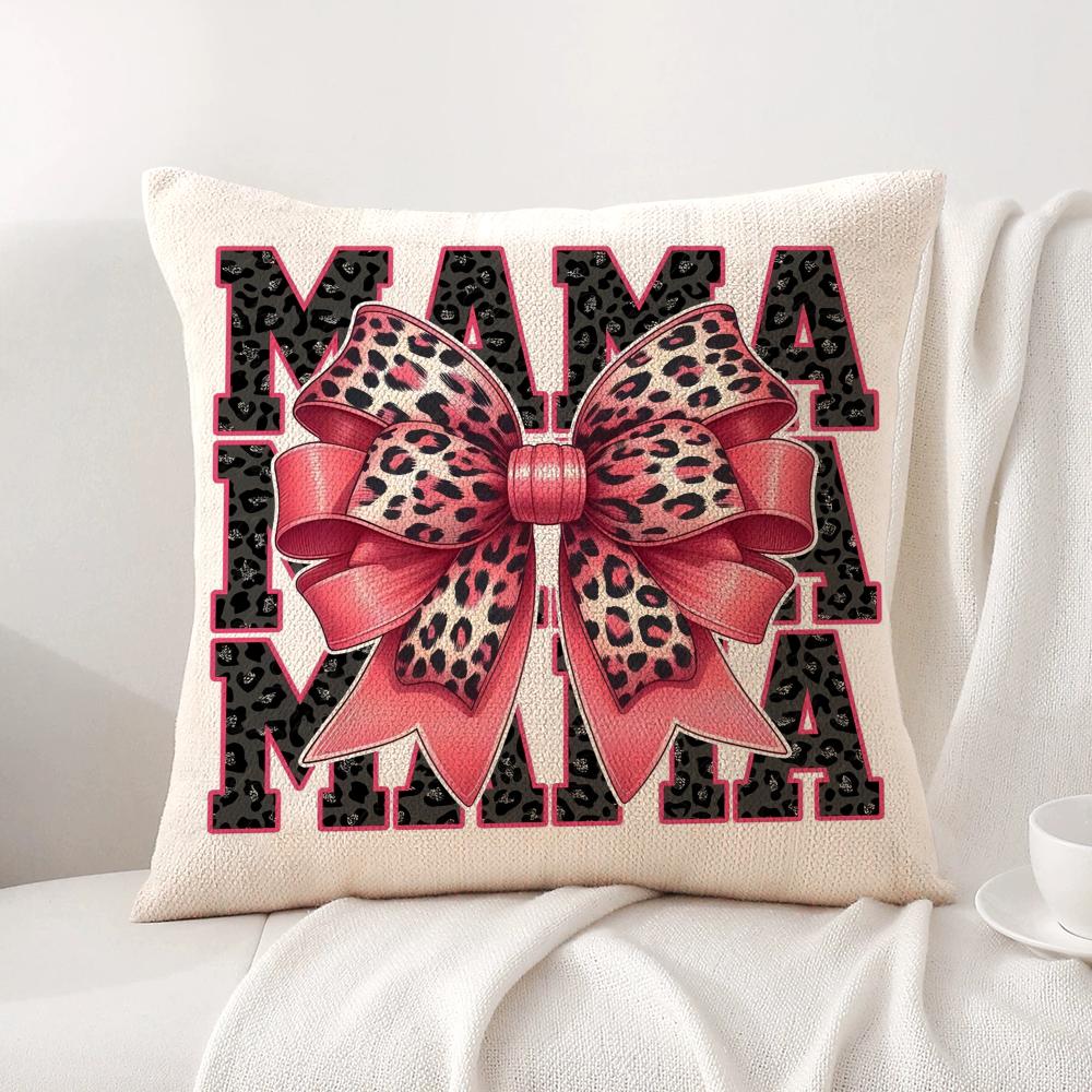 Leopard print with bow mama Cushion Cover Natural Linen Organic Fabric DoubleSided Printing Sofa Home Decor Gift Pillow Cover