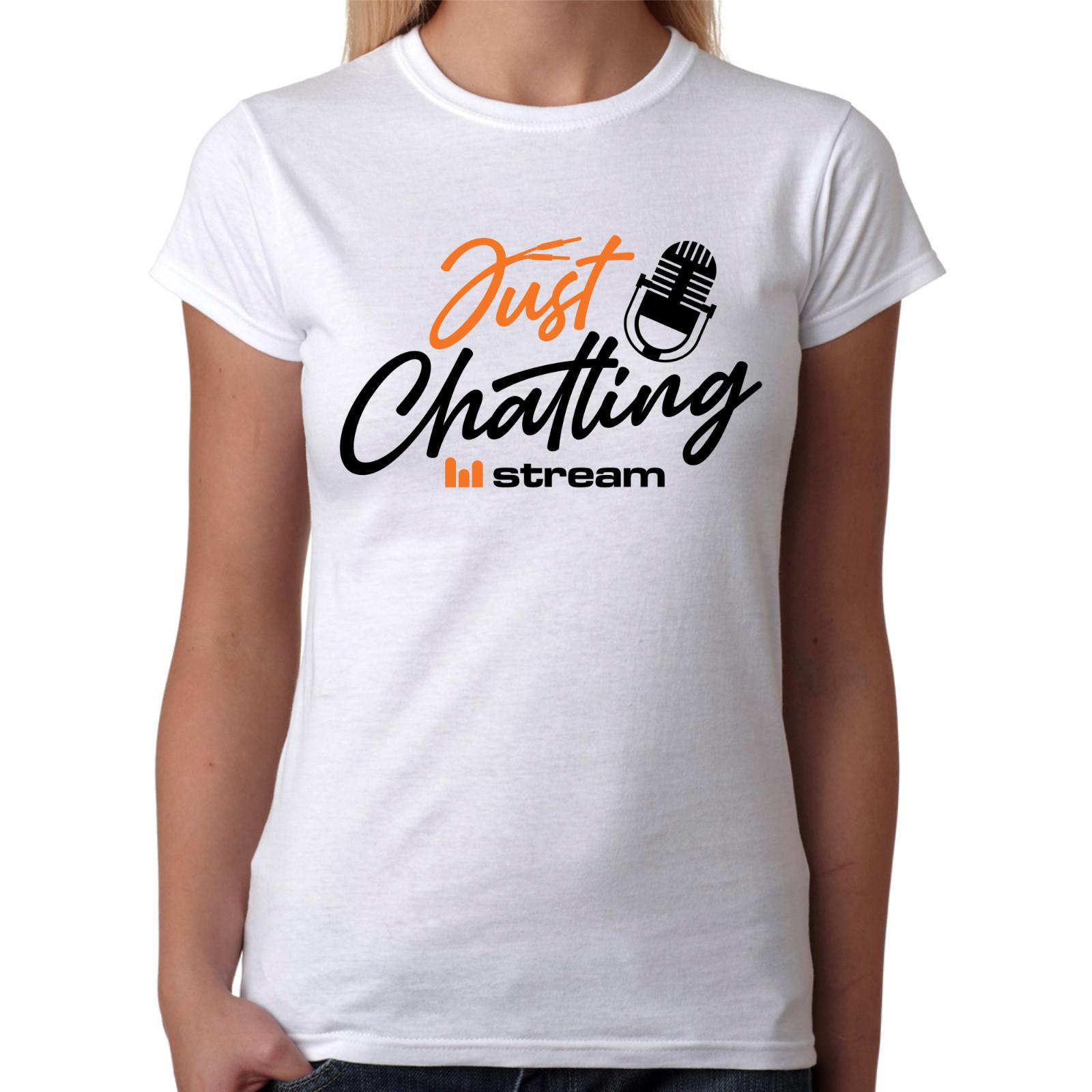JUST CHATTING Streamer Streaming Livestream Chat Mic Women s T-Shirt Mens Womens Tees Top 3XL