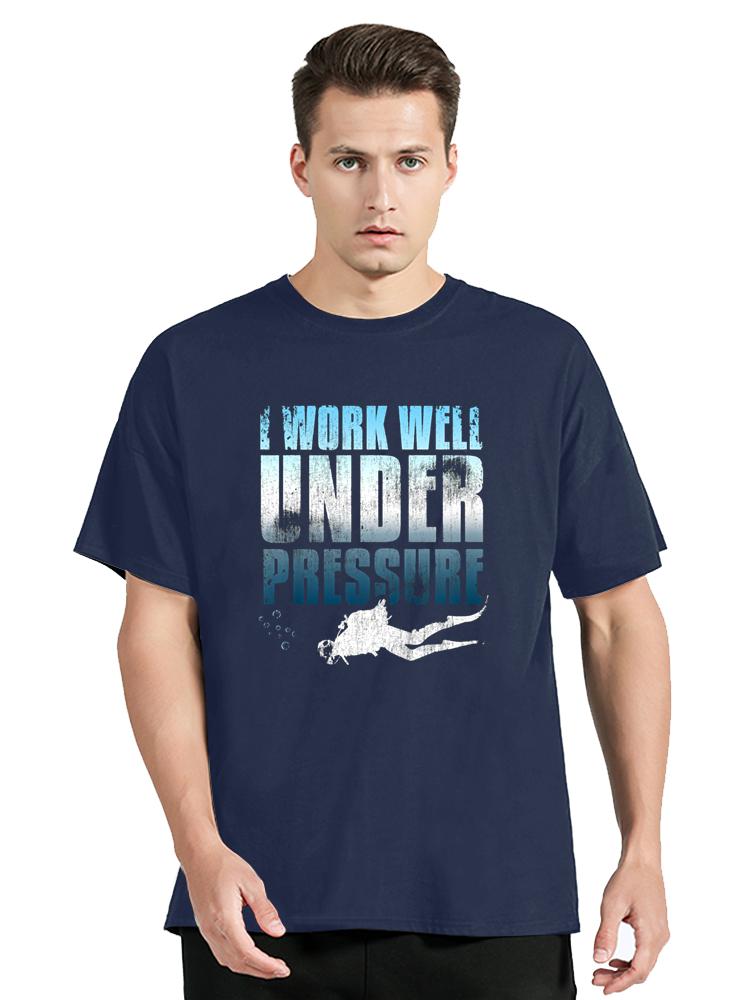 I Work Well Under Pressure Scuba Diving TShirt Men Cotton T Shirt Graphic Oversized Tshirt Clothing Tops S