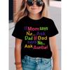 European sizes  Summer Fashion Girls' Short Sleeve T-Shirt - "If Mom Says No...Ask Dad If Dad Says No" Letter Print Casual Versatile Top