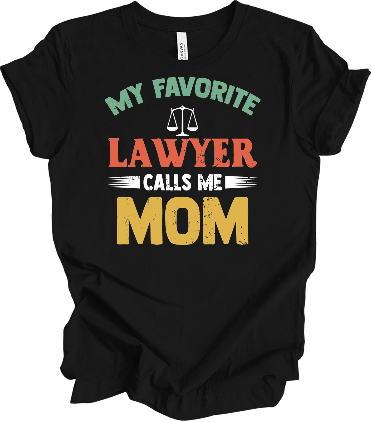 Lawyer Mom Shirt My Favorite Lawyer Mom Tee Funny Attorney Mother Retro Gift XXL