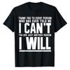 Motivational I Will Thank You for Telling Me I Cant To Every Person TShirt Inspirational Casual Letters Printed Tshirt Tops