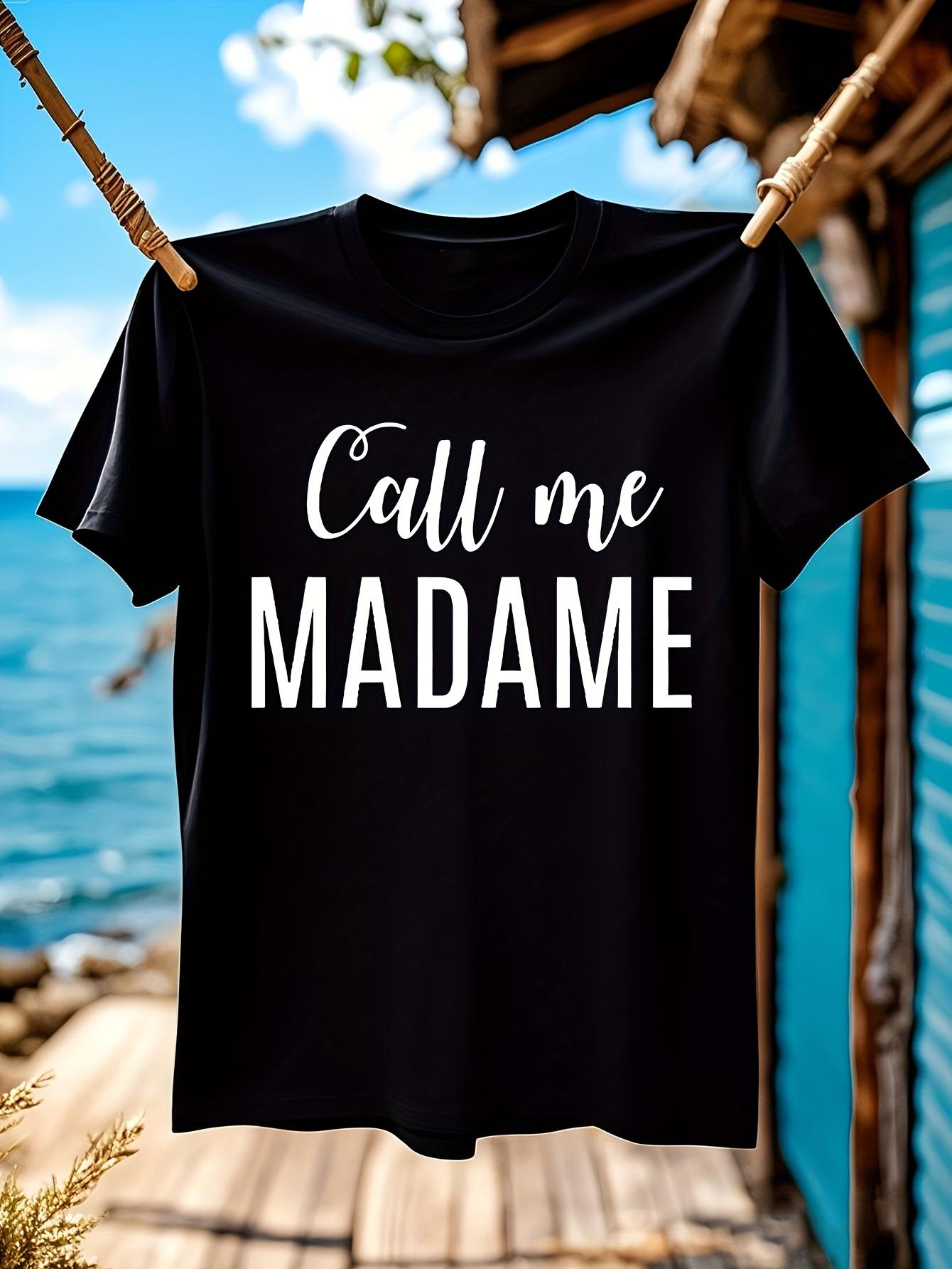 Wo Funny Tshirt Funny Call Me Madame Tshirt - Black with ... XXXL