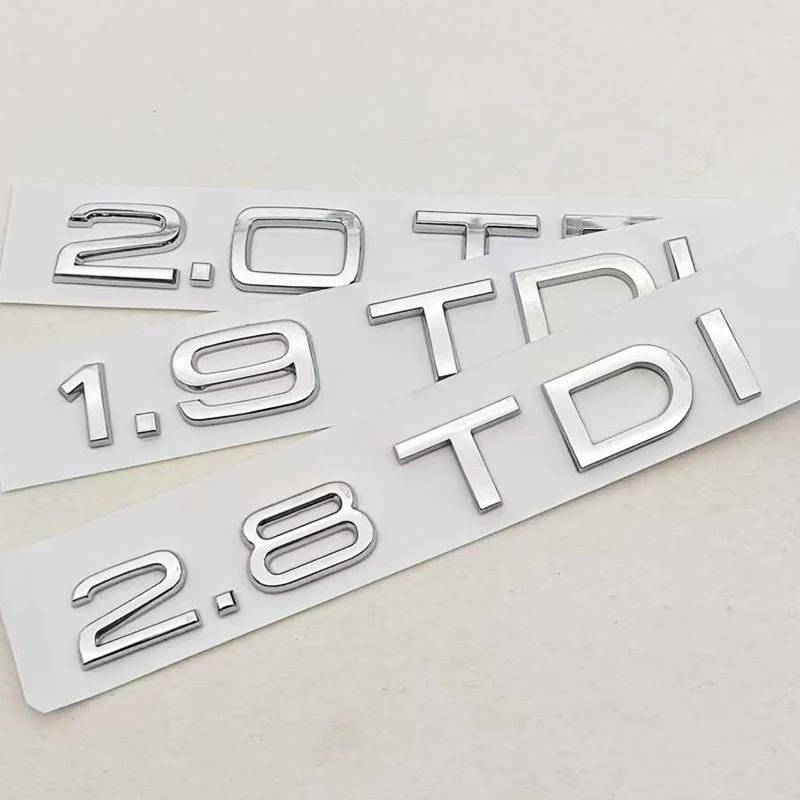 3D Car Letters Logo 1.9 TDI 2.0 TDI 2.8 TDI Badge Rear Trunk Sticker Decals Fit for S A3 A4 A5 A6 Q2 Q3 Q5 Auto Accessories