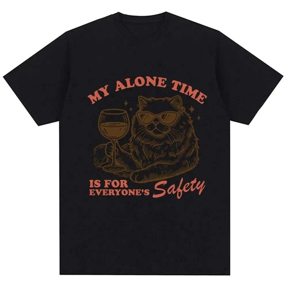 Funny Cat My Alone Time Is for Everyones Safety T Shirt Vintage Trendy Cat Lover Tshirts Hip Hop Loose Cozy Streetwear Women S