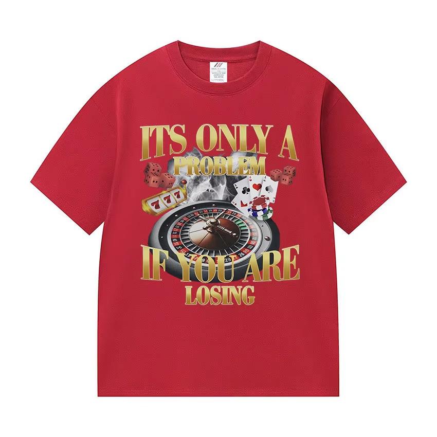 Es ist nur ein Problem, wenn du verlierst Lustiges Glücksspiel Bootleg T-Shirt Unisex Damenmode Rundhals Baumwolle Kurzarm T-Shirts Streetwear