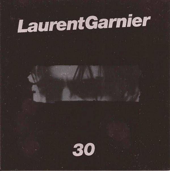 

CD LAURENT GARNIER - 30 NR2020 F Communication 1997 US Dance & Electronica Used