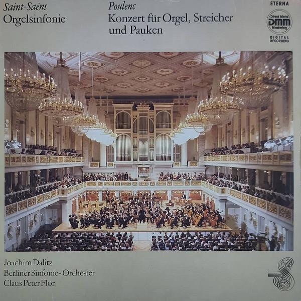 

LP Record SAINT-SAENS, POULENC, JOACHIM DALIT - Orgelsinfonie / Konzert Fur Orgel, 725085 ETERNA 1987 German Dem Classical Used