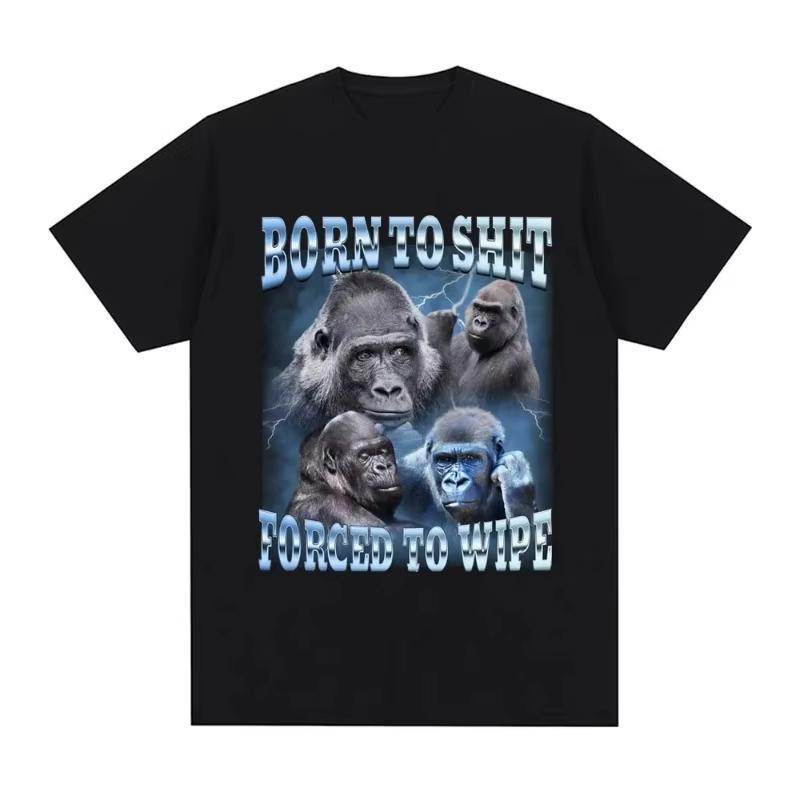 

Funny Anime Born To Shit Forced To Wipe Gorilla Graphic T Shirt Fashion Short Sleeve T-shirt Men Women Casual Harajuku T-shirts S