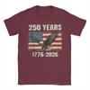 Unisex TShirt 250 Years 1776 2026 Eagle Flag American Patriotic Novelty Cotton Tees Short Sleeve  T Shirt O Neck Tops 4XL 5XL 6XL