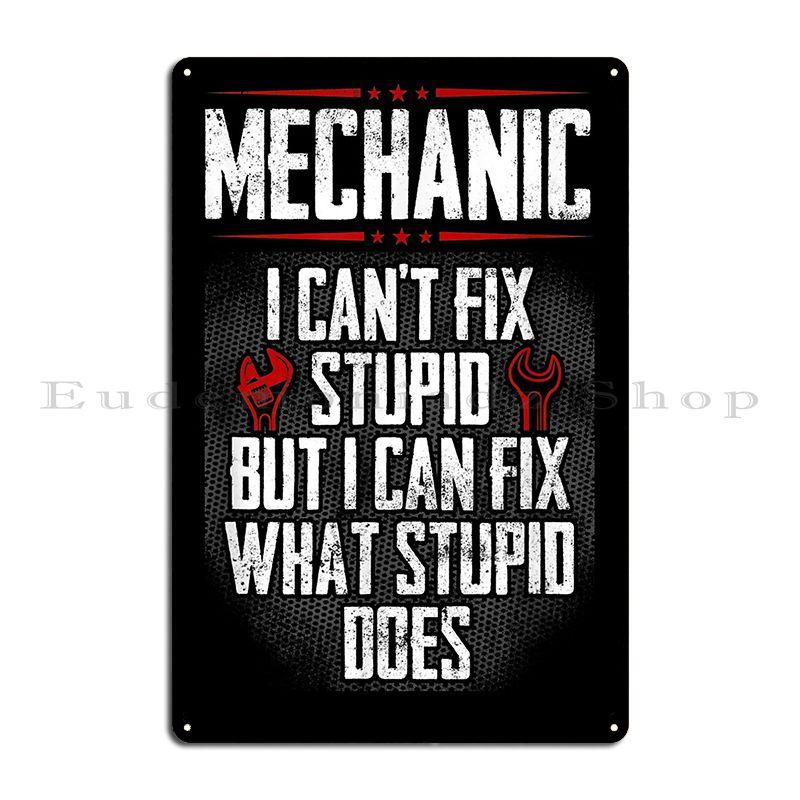 

Aircraft Car Mechanic I Can T Fix Stupid Metal Sign Painting Garage Cinema Iron Party Tin Sign Poster 20x30cm