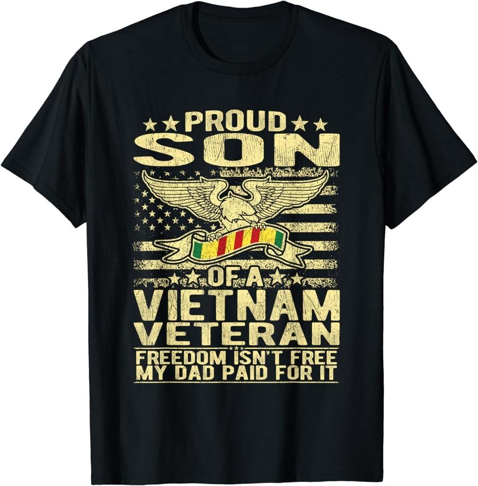 Freedom Isn't Free - Proud Son Of A Vietnam Veteran Unisex T-Shirt