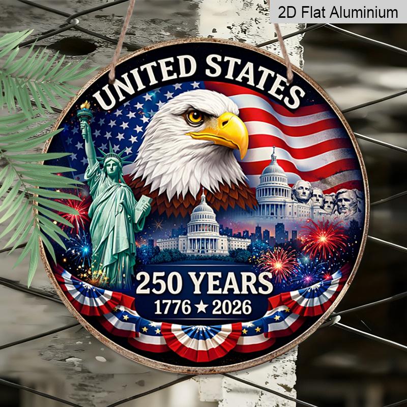 2D Flat, 1pc Round Aluminum Sign for The American 250Th Anniversary, A Patriotic Aluminium Art Decoration for The Home, Celebraaluminiumg American