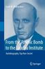 The From the Atomic Bomb To the Landau Institute : Autobiography. Top Non-Secret Book