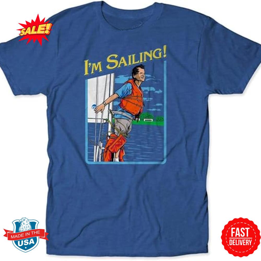 theCHIVE Bill Murray What About Bob I'm Sailing 90s Movies T-Shirt