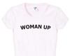 WOMAN UP, Feminist Girl Power T-Shirt In Pink, Black or White, International Womens Day Tee, Feminism Clothing 249
