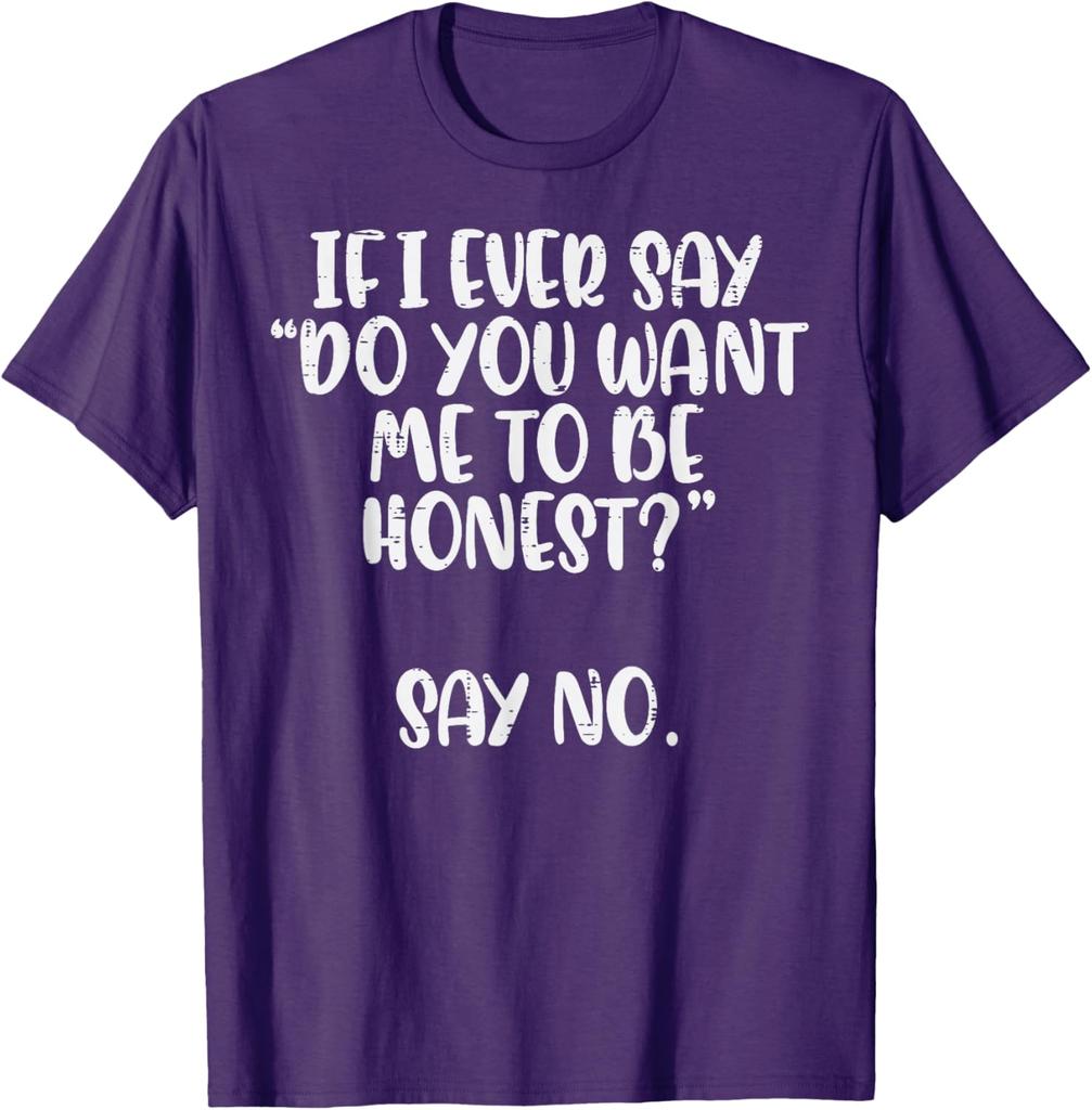 Honest Say No Funny Saying Men Women Graphic Print Casual Cotton T-Shirt