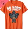 cotton Sport Top Gym Go Hard or Home Workout Motivation Fitness Unisex TShirt Graphic Vintage Classic Funny Short Sleeve Tee