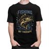 Fishing Is My Therapy T Shirt Men Short Sleeve Angler Fishman Lover Tshirts Casual Tee Tops For Husband Father Oversized Tshirt