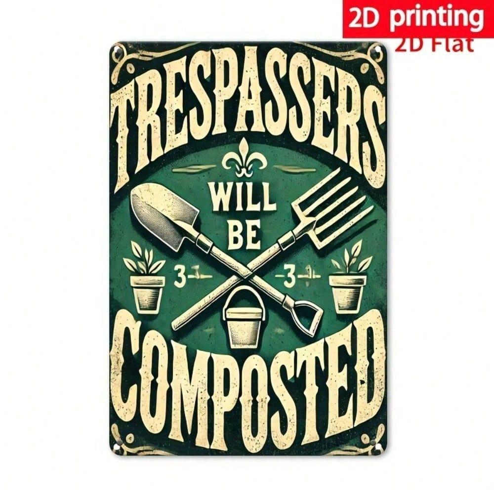 1pc Vintage Rustic Trespassers Will Be Composted Garden Sign 8x12 Inch Green Plant Tools Metal Wall Decor